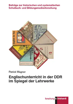 Wagner |  Englischunterricht in der DDR im Spiegel der Lehrwerke | eBook | Sack Fachmedien