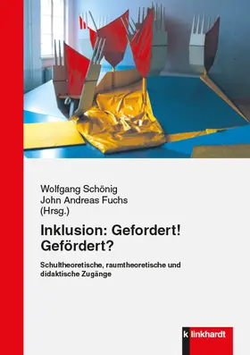 Schönig / Fuchs |  Inklusion: Gefordert! Gefördert? | eBook | Sack Fachmedien