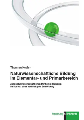 Kosler / Thorsten | Naturwissenschaftliche Bildung im Elementar- und Primarbereich | E-Book | www.sack.de