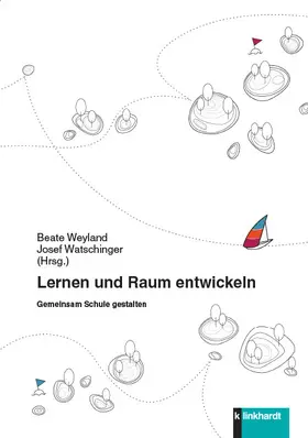 Weyland / Watschinger | Lernen und Raum entwickeln | E-Book | sack.de