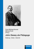 Konrad / Knoll |  John Dewey als Pädagoge | eBook | Sack Fachmedien