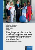 Scharrer / Schneider / Stein |  Übergänge von der Schule in Ausbildung und Beruf bei jugendlichen Migrantinnen und Migranten | eBook | Sack Fachmedien