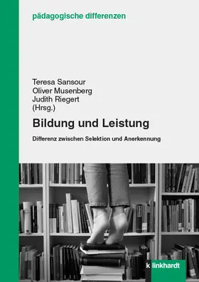 Sansour / Musenberg / Riegert |  Bildung und Leistung | eBook | Sack Fachmedien