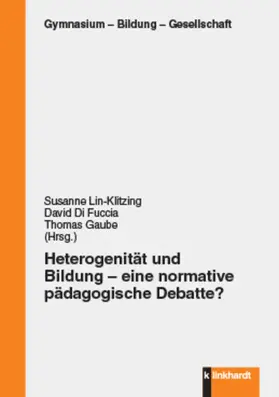 Lin-Klitzing / Fuccia / Di Fuccia |  Heterogenität und Bildung – eine normative pädagogische Debatte? | eBook | Sack Fachmedien