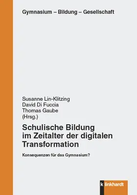 Lin-Klitzing / Di Fuccia / Gaube | Schulische Bildung im Zeitalter der digitalen Transformation | E-Book | www.sack.de