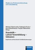 Fabel-Lamla / Kunze / Moldenhauer |  Kasuistik – Lehrer*innenbildung – Inklusion | eBook | Sack Fachmedien