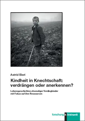 Bieri | Kindheit in Knechtschaft: verdrängen oder anerkennen? | E-Book | sack.de