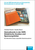 Fischer / Tänzer |  Heimatkunde in der DDR. Didaktische Ansätze und Spannungsfelder | eBook | Sack Fachmedien
