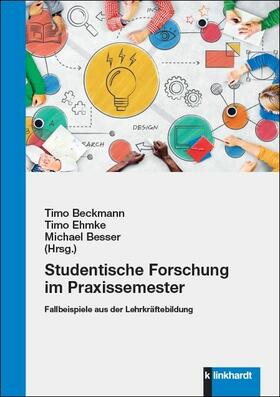Beckmann / Ehmke / Besser | Studentische Forschung im Praxissemester | E-Book | sack.de