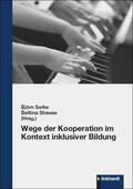 Serke / Streese |  Wege der Kooperation im Kontext inklusiver Bildung | eBook | Sack Fachmedien