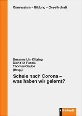 Lin-Klitzing / Di Fuccia / Gaube |  Schule nach Corona – was haben wir gelernt? | eBook | Sack Fachmedien