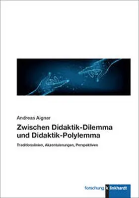 Aigner |  Zwischen Didaktik-Dilemma und Didaktik-Polylemma | eBook | Sack Fachmedien