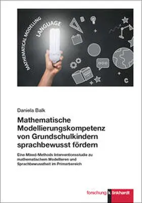 Balk |  Mathematische Modellierungskompetenz von Grundschulkindern sprachbewusst fördern | eBook | Sack Fachmedien