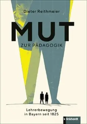 Reithmeier |  Mut zur Pädagogik | eBook | Sack Fachmedien