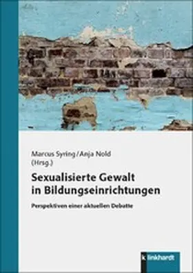 Syring / Nold |  Sexualisierte Gewalt in Bildungseinrichtungen | eBook | Sack Fachmedien