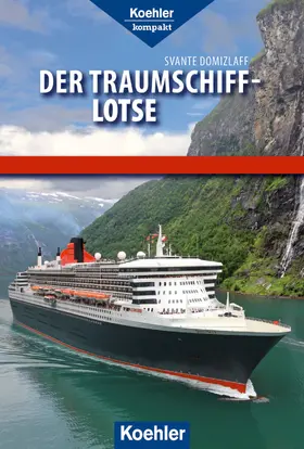 Domizlaff |  Der Traumschiff-Lotse | eBook | Sack Fachmedien