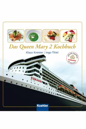 Kremer / Thiel |  Das Queen Mary 2 Kochbuch | eBook | Sack Fachmedien