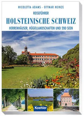 Adams / Heinze |  Reiseführer Holsteinische Schweiz | Buch |  Sack Fachmedien