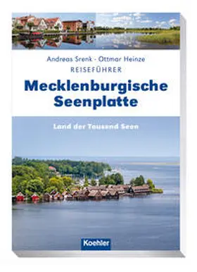 Heinze / Srenk |  Reiseführer Mecklenburgische Seenplatte | Buch |  Sack Fachmedien