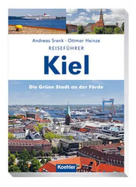 Heinze / Srenk |  Reiseführer Kiel | Buch |  Sack Fachmedien