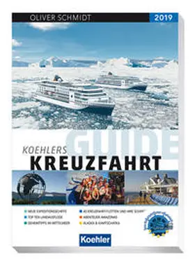 Schmidt | Koehlers Guide Kreuzfahrt 2019 | Buch | 978-3-7822-1315-8 | www.sack.de