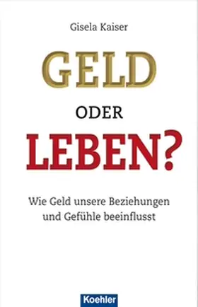 Kaiser |  Geld oder Leben? | eBook | Sack Fachmedien