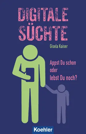 Kaiser |  Digitale Süchte | eBook | Sack Fachmedien