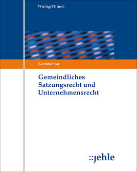 Dietl / Große Verspohl / Hiller |  Gemeindliches Satzungsrecht und Unternehmensrecht | Loseblattwerk |  Sack Fachmedien