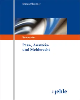 Ehmann |  Pass-, Ausweis- und Melderecht | Loseblattwerk |  Sack Fachmedien