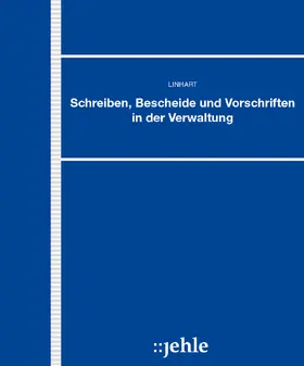 Linhart / Achatz / Wiedemann | Schreiben, Bescheide und Vorschriften in der Verwaltung | Loseblattwerk | sack.de