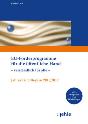 Gehler / Leiß | EU-Förderprogramme für die öffentliche Hand - verständlich für alle | Medienkombination | 978-3-7825-0598-7 | sack.de