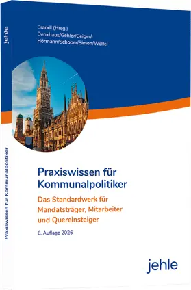 Denkhaus / Geiger / Wölfel |  Praxiswissen für Kommunalpolitiker | Buch |  Sack Fachmedien