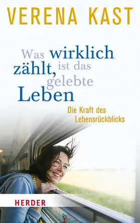 Kast | Was wirklich zählt, ist das gelebte Leben | E-Book | www.sack.de