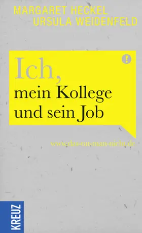 Weidenfeld / Heckel |  Ich, mein Kollege und sein Job | eBook | Sack Fachmedien
