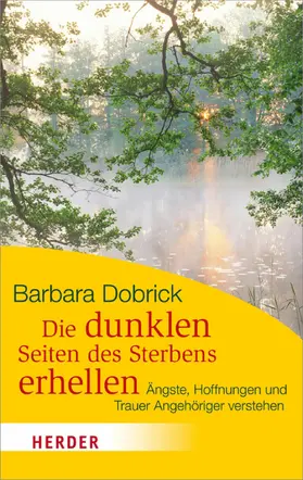 Dobrick |  Die dunklen Seiten des Sterbens erhellen | eBook | Sack Fachmedien