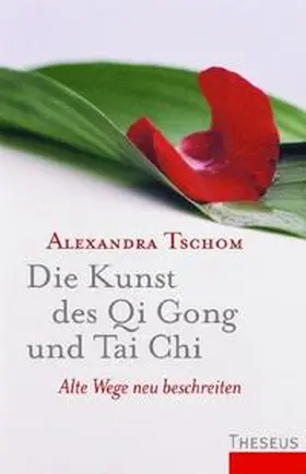Tschom |  Die Kunst des Qi Gong und Tai Chi | Buch |  Sack Fachmedien