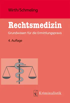 Wirth / Schmeling |  Rechtsmedizin | Buch |  Sack Fachmedien