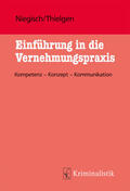 Niegisch / Thielgen |  Einführung in die Vernehmungspraxis | Buch |  Sack Fachmedien