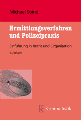 Soiné | Soiné, M: Ermittlungsverfahren und Polizeipraxis | Buch | 978-3-7832-0155-0 | sack.de