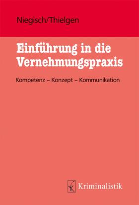 Niegisch / Thielgen | Einführung in die Vernehmungspraxis | E-Book | sack.de
