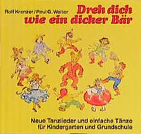 Krenzer / Walter |  Dreh dich wie ein dicker Bär | Buch |  Sack Fachmedien