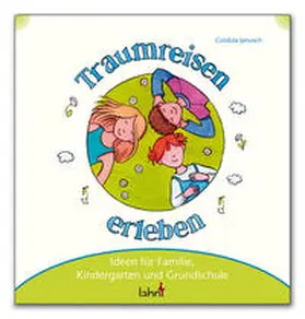 Janusch |  Mit Kindern Traumreisen erleben | Buch |  Sack Fachmedien