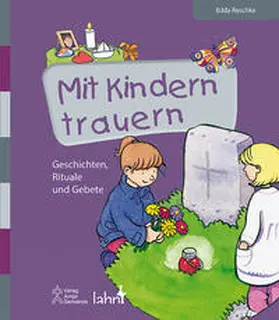 Reschke |  Mit Kindern trauern | Buch |  Sack Fachmedien