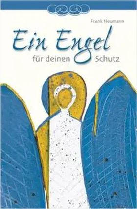 Neumann |  Ein Engel für deinen Schutz | Buch |  Sack Fachmedien