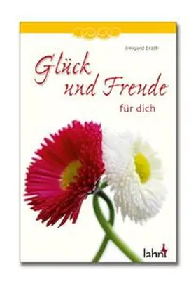 Erath |  Glück und Freude für dich | Buch |  Sack Fachmedien