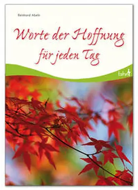 Abeln |  Worte der Hoffnung für jeden Tag | Buch |  Sack Fachmedien
