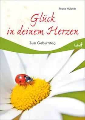 Hübner |  Glück in deinem Herzen | Buch |  Sack Fachmedien