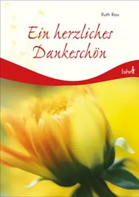 Rau |  Ein herzliches Dankeschön | Buch |  Sack Fachmedien