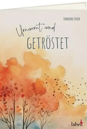Erath |  Umarmt und getröstet | Buch |  Sack Fachmedien