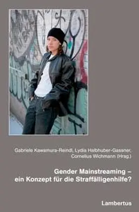 Kawamura-Reindl / Halbhuber-Gassner / Wichmann |  Gender Mainstreaming - ein Konzept für die Straffälligenhilfe? | Buch |  Sack Fachmedien